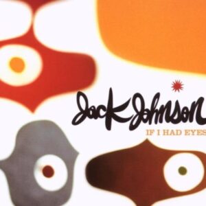 If I Had Eyes - Johnson,Jack (CDs)