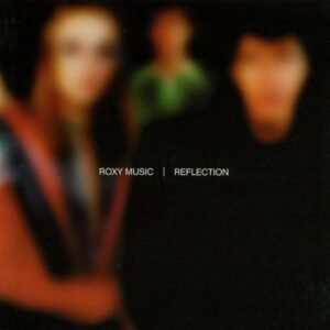 Reflection - Roxy Music (CDs)