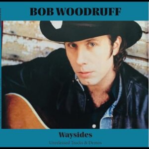 Waysides - Woodruff, Bob (CDs)