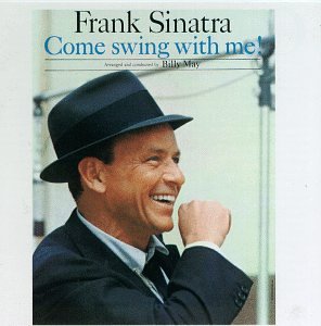Come Swing With Me [Audio CD] Sinatra, Frank (CDs)