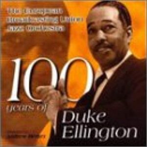 100 Years of Duke Ellington [Audio CD] The European Broadcasting Union Jazz Orchestra - The European Broadcasting Union Jazz Orchestra (CDs)