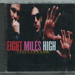Triple Pulse - Eight Miles High (CDs)