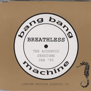 Breathless [CD 2] [The Acoustic Sessions] - Bang Bang Machine (CDs)