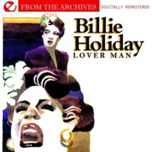 Lover Man: From the Archives - Holiday, Billie (CDs)