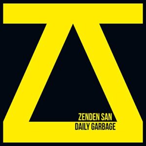 Daily Garbage - ZENDEN SAN (CDs)