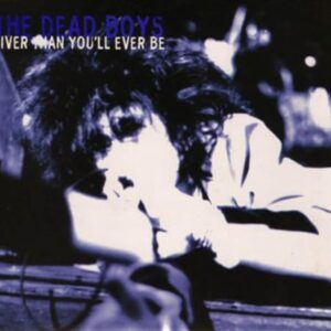 Liver Than You'll Ever Be - Dead Boys (CDs)