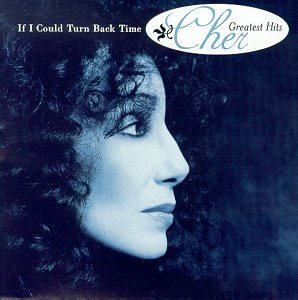 If I Could Turn Back Time: Cher's Greatest Hits by Cher (1999-03-09) (CDs)