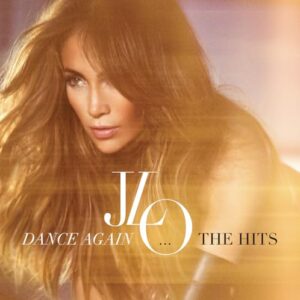 Dance Again...The Hits - Jennifer Lopez (CDs)