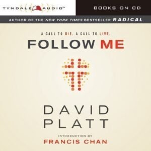 Follow Me: A Call to Die. A Call to Live. by Platt, David (Unabridged Edition) [AudioCD(2013)] - AA (CDs)