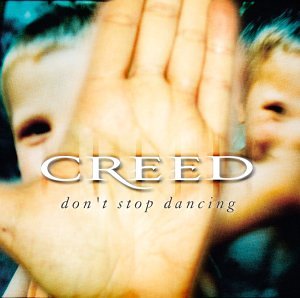 Don't Stop Dancing / With Arms Wide Open - Creed (CDs)