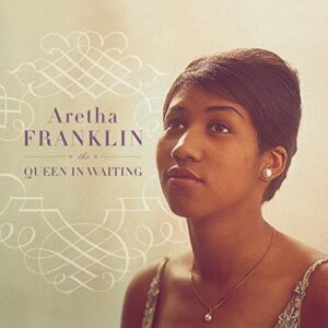 The Queen In Waiting (The Columbia Years 1960-1965) - Aretha Franklin (CDs)