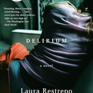 Delirium: A Novel (Vintage International) (English Edition) - Restrepo, Laura (CDs)