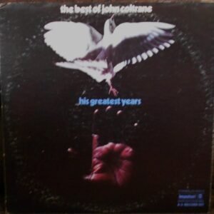John Coltrane...the best of John Coltrane his Greatest Years (Double Album) Impulse AS 9200 (1970) (Discos de Vinil)