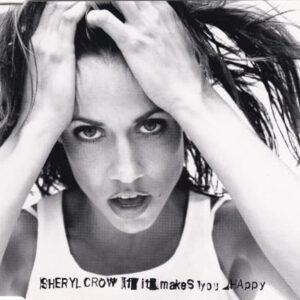 If It Makes You Happy - Sheryl Crow (CDs)