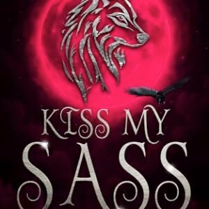 Kiss My Sass (Dire Wolf Mates Book 6) (English Edition) - Gorri, C.D. (CDs)