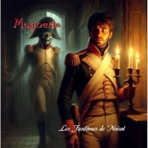 Magnésis - Les Fantômes De Noisot. CD - Magnesis (CDs)
