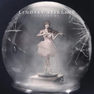 Shatter Me - Stirling, Lindsey (CDs)