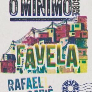 O mínimo sobre favela - Satiê, Rafael (CDs)