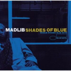 Shades Of Blue: Madlib Invades Blue Note - Madlib (CDs)