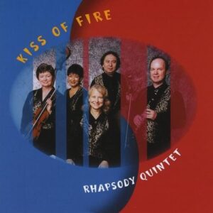 Kiss of Fire - Rhapsody Quintet (CDs)