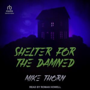 Shelter for the Damned - Thorn, Mike (CDs)