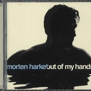 Out Of My Hands - Harket, Morten (CDs)