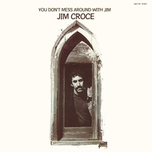 You Don't Mess Around With Jim - Jim Croce (CDs)