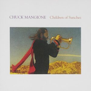 Children Of Sanchez [2 CD] - Chuck Mangione (CDs)