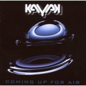 Coming Up For Air - Kayak (CDs)