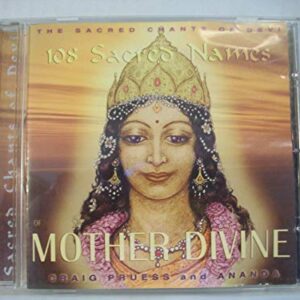 108 Sacred Names of Mother Divine: The Sacred Chants of Devi - Pruess, Craig (CDs)