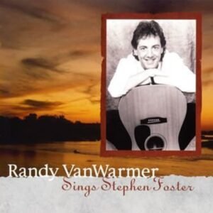 Sings Stephen Foster - Randy VanWarmer (CDs)