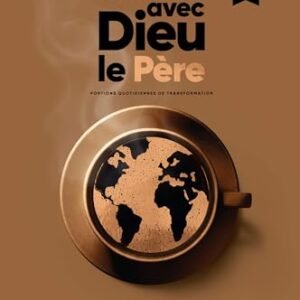 Café avec Dieu le Père: Portions Quotidiennes de Transformation - 2025 (French Edition) - Rostirola, Junior (Café)