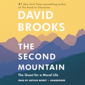 The Second Mountain: The Quest for a Moral Life - Brooks, David (CDs)