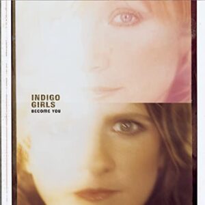 Become You [Audio CD] Indigo Girls (CDs)