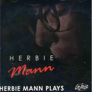 Herbie Mann Plays - Herbie Mann (CDs)