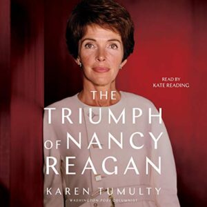 The Triumph of Nancy Reagan - Tumulty, Karen (CDs)