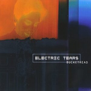 Electric Tears - BUCKETHEAD (CDs)