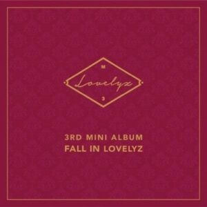 Lovelyz Fall In Lovelyz 3rd Mini Album CD+Booklet+PhotoCard+PhotoSticker+Tracking Sealed - LOVELYZ (CDs)