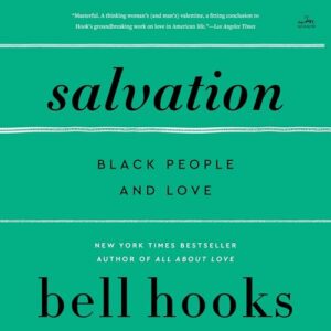 Salvation: Black People and Love - Hooks, Bell (CDs)