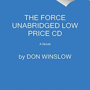 The Force Low Price CD: A Novel - Winslow, Don (CDs)