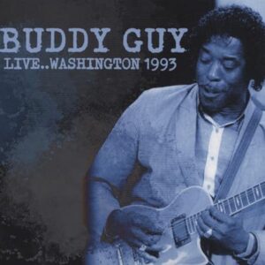 Live... Washington 1993 - Buddy Guy (CDs)