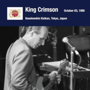 Tokyo Show #2 October 03 1995 Shinjuku Koseinenkin - SHM - King Crimson (CDs)