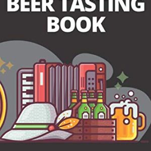 Beer Tasting Book: Perfect Tasting Diary Journal for Beer Lovers Reviewing Rating Recording Favorite Brews Notebook Logbook Orange Wheat Pale Ale IPA - Publishing, BT&R Journal (Cervejas)