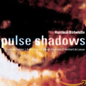 Pulse Shadows - Birtwistle, H (CDs)