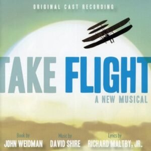 Take Flight (2007 London Cast Recording) - David Shire (CDs)