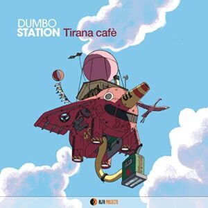 Tirana Cafe - Dumbo Station (CDs)