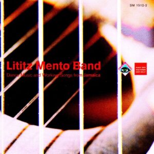 Dance Music And Working Songs From Jamaica - Lititz Mento Band (CDs)