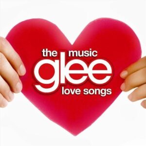 Glee: The Music - The Love Songs [Audio CD] Glee Cast (CDs)