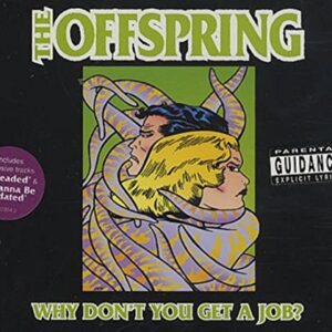 Why Don't You Get a Job? - The Offspring (CDs)