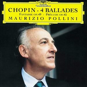 Chopin: 4 Ballades; Fantaisie, Op.49; Prelude, Op.45 - Frederic Chopin (CDs)
